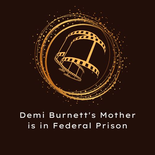 Demi Burnett’s Mother is in Federal Prison image 0