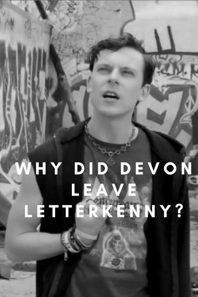 Why did Devon leave Letterkenny? image 1